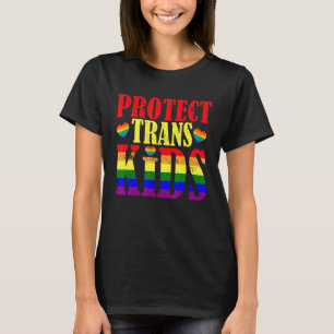 Protect Trans Kids  Trans Proud Lgbt Outfit Lgbt M T-Shirt