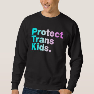 Protect Trans Kids Transgender Flag Lgbt Month Sweatshirt