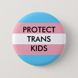 Protect Trans Kids Transgender Rights 2 Inch Round Button