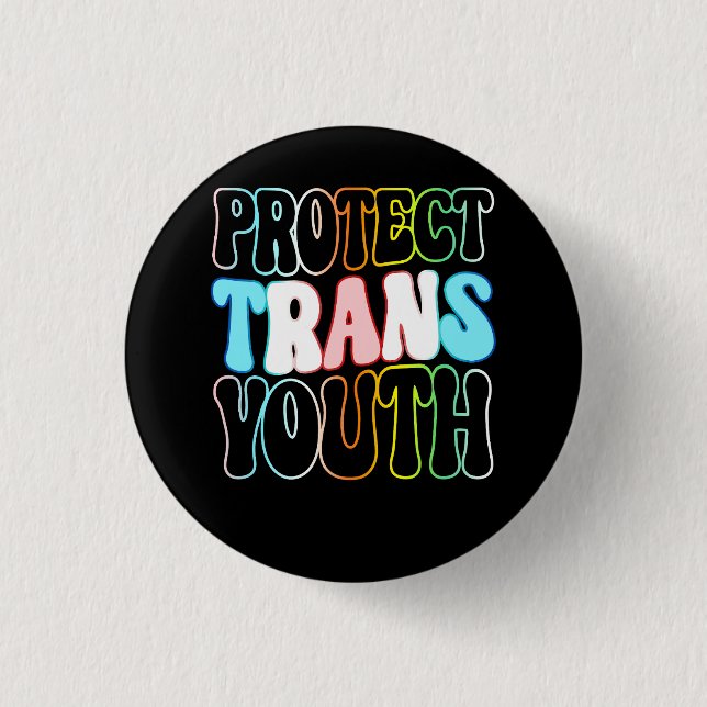 Protect Trans Youth Kids Transgender LGBT LGBTQ Pr 1 Inch Round Button (Front)