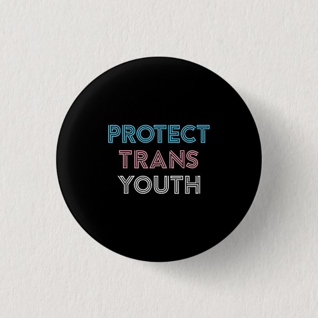 Protect Trans Youth Transgender LGBT Pride 1 Inch Round Button (Front)