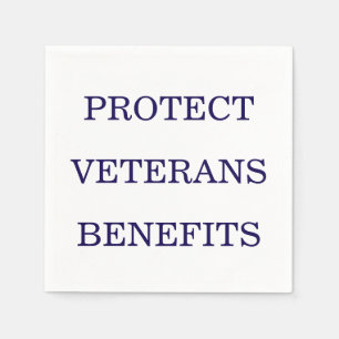 Protect Veterans Benefits Political Napkin