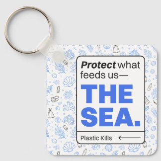 Protect What Feeds Us: The Sea | Ocean Pollution Keychain