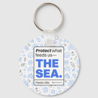 Protect What Feeds Us: The Sea | Ocean Pollution Keychain