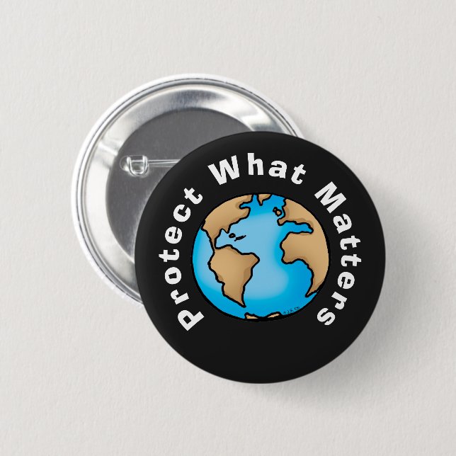 Protect What Matters Eco Earth Design 2 Inch Round Button (Front & Back)