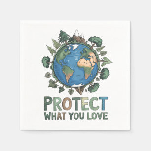 Protect What You Love" Environmental Earth Design  Napkin