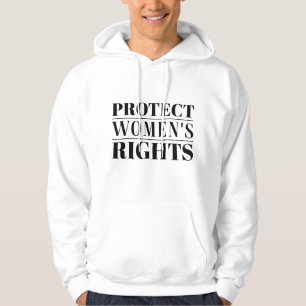 Protect Women’s Rights Hoodie