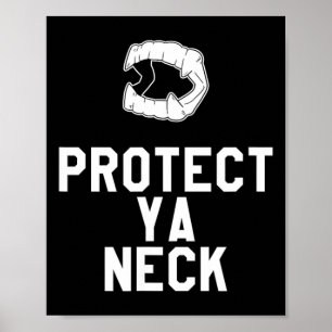 Protect Ya Neck Funny Halloween Vampire Teeth Poster