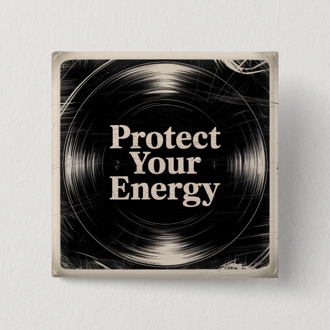 Protect Your Energy 2 Inch Square Button (Front)