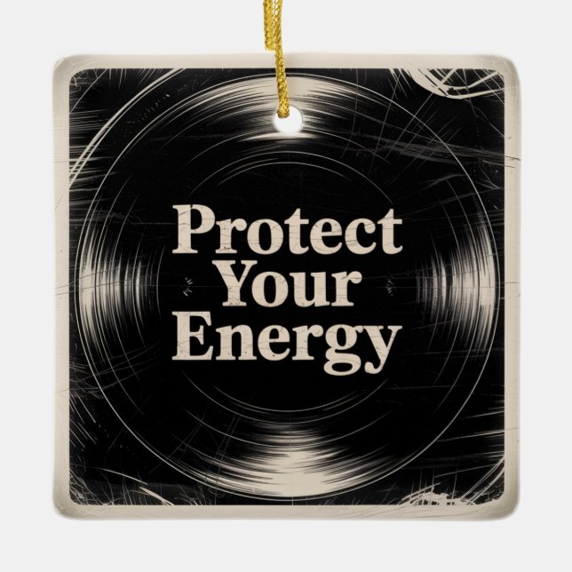 Protect Your Energy Ceramic Ornament (Front)