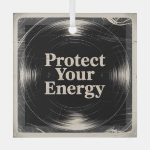 Protect Your Energy Glass Ornament