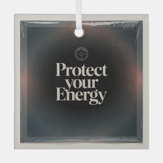 Protect Your Energy Glass Ornament (Front)
