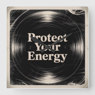 Protect Your Energy Square Wall Clock