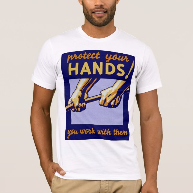 Protect Your Hands! T-Shirt (Front)