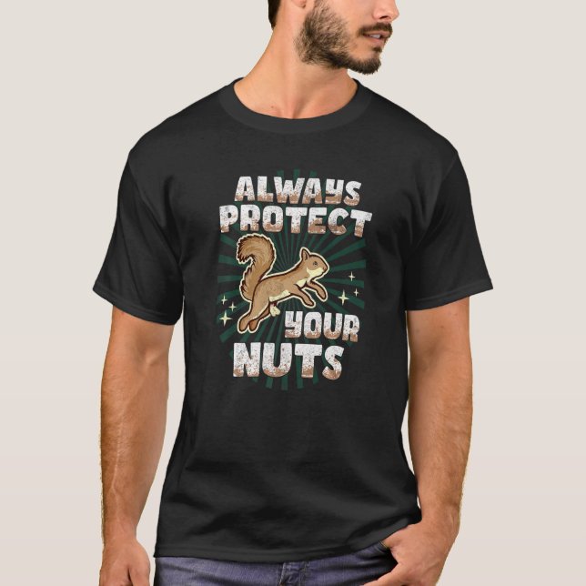 Protect Your Nuts Squirrel  Squirrel  1 T-Shirt (Front)