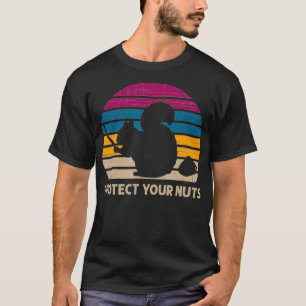 Protect Your Nuts Squirrel  T-Shirt