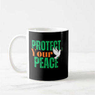 Protect Your Peace Inspirational Quote Coffee Mug