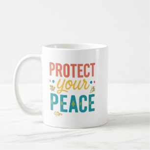 Protect Your Peace – Minimalist Motivational Coffee Mug