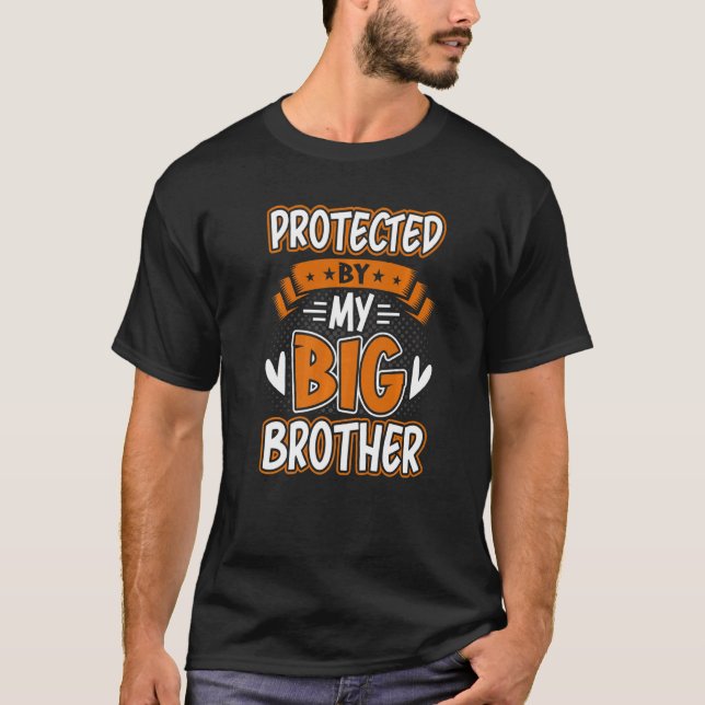 Protected By My Big Brother Sibling For Teenager B T-Shirt (Front)
