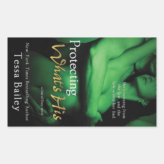 Protecting What's His by Tessa Bailey Sticker (Front)