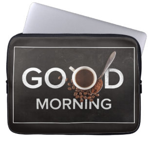 Protection Pour Ordinateur Portable Manches d'ordinateur portable Good Morning Coffee
