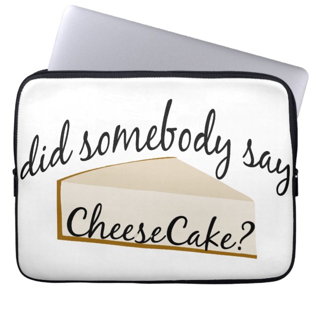 Protection Pour Ordinateur Portable Quelqu'Un Dit Cheesecake ? (Devant)