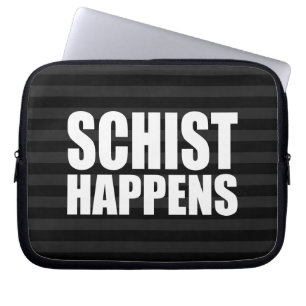 Protection Pour Ordinateur Portable Schist Happens