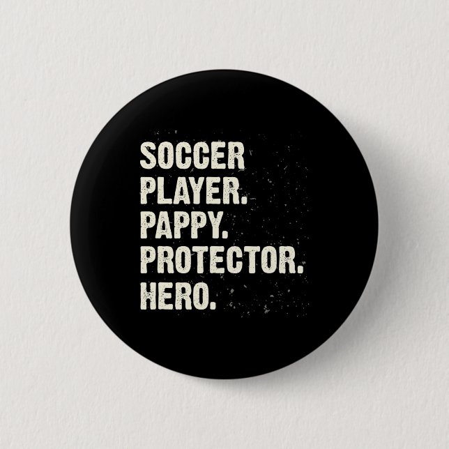 Protector Hero Soccer Player Pappy Soccer Lover Da 2 Inch Round Button (Front)