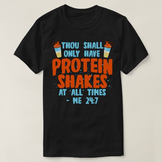 Protein Shakes Thou Shall T-Shirt (Design Front)