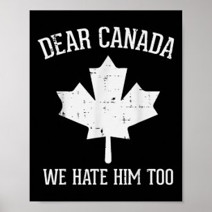 Protest Dear Canada We Hate Him Too Maple Equality Poster