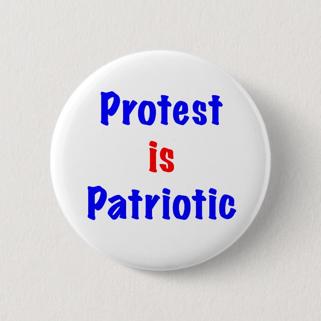 Protest is Patriotic 2 Inch Round Button (Front)