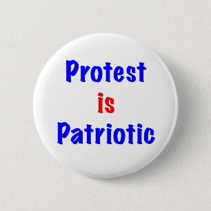 Protest is Patriotic 2 Inch Round Button