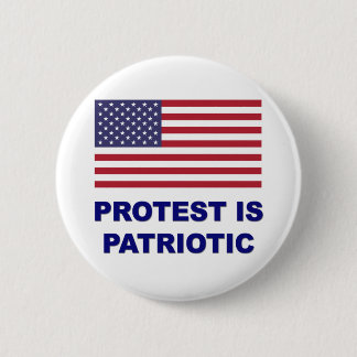 Protest is Patriotic 2 Inch Round Button
