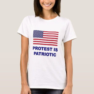 Protest is Patriotic T-Shirt