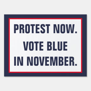 Protest Now Vote Blue in November Politics Resist Garden Sign