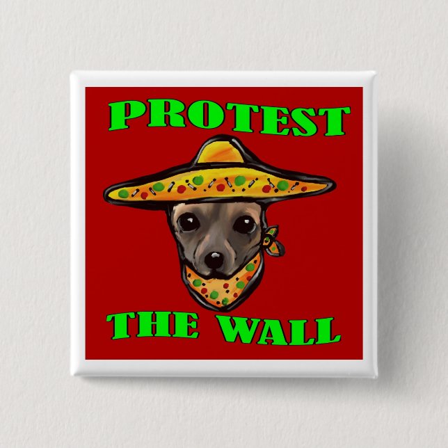 PROTEST THE WALL 2 INCH SQUARE BUTTON (Front)