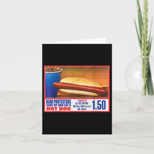Protesters Shut Up And Eat A Hot Dog Funny 4th Of Card