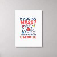Protons Have Mass I Didn't Even Know They Were