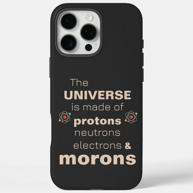 Protons Neutrons Electrons & Morons Case-Mate iPhone Case (Back)