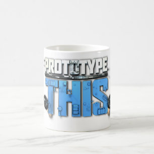 Prototype ceci ! Tasse