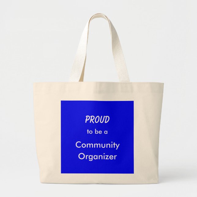 Proud2Be a Community Organizer (Tote) Large Tote Bag (Front)
