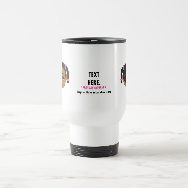 #Proud2BNaturalMe Coming & Going Mugs TEMPLATE (Center)