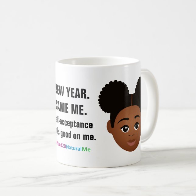 #Proud2BNaturalMe "New Year. Same Me."  Coffee Mug (Front Right)