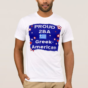Proud 2B A Greek-American - Shirt