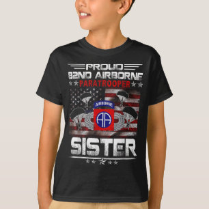 Proud 82nd Airborne Paratrooper Sister Us Flag - V T-Shirt