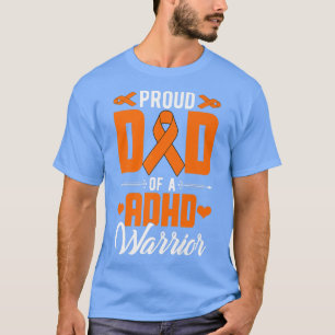 Proud ADHD Dad Of ADHD Warrior ADHD Awareness Oran T-Shirt