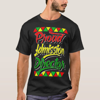 Proud Admission Director Black History Month Afric T-Shirt