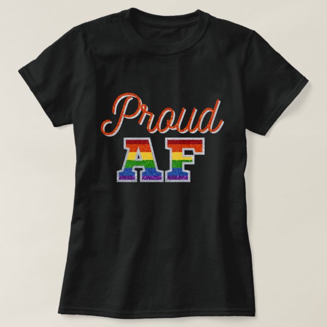 Proud AF Orange Rainbow Glitter T-Shirt (Design Front)