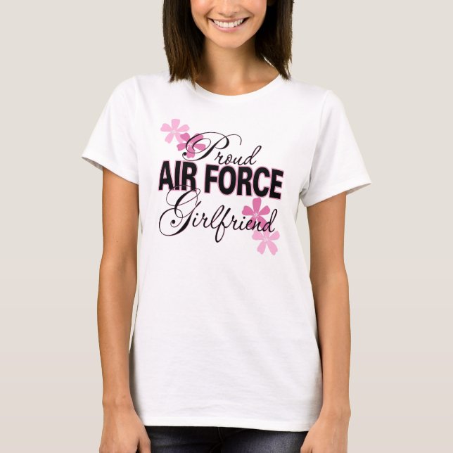 Proud Air Force Girlfriend T-Shirt (Front)