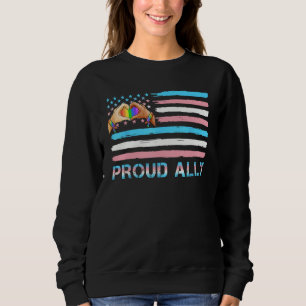Proud Ally Gay Pride Month LGBTQ Bisexual Trans Ra Sweatshirt